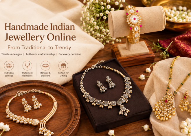 From Traditional to Trendy: A Guide to Handmade Indian Jewellery Online